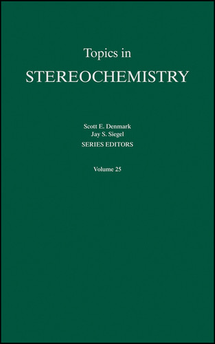 Topics in Stereochemistry, Volume 25 (Topics in Stereochemistry (Discontinued)) book cover by 
