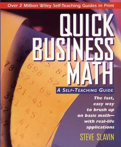 Quick Business Math: A Self-Teaching Guide (Wiley Self-Teaching Guides) book cover by Steve Slavin