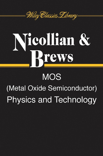 MOS (Metal Oxide Semiconductor) Physics and Technology book cover by E. H. Nicollian, J. R. Brews