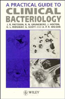 A Practical Guide to Clinical Bacteriology book cover by John R. Pattison, R. N. Gruneberg, J. Holton, G. L. Ridgway, G. Scott, A. P. R. Wilson