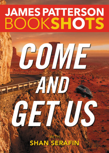 Come and Get Us (BookShots) book cover by James Patterson