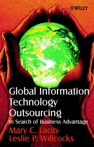 Global Information Technology Outsourcing: In Search of Business Advantage book cover by Mary C. Lacity, Leslie P. Willcocks