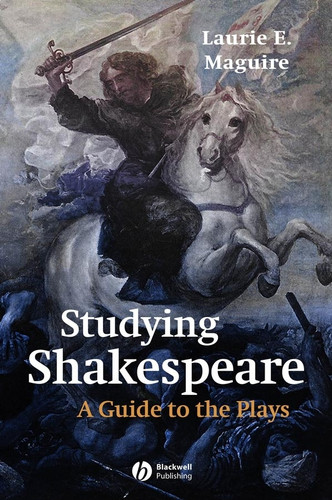 Studying Shakespeare: A Guide to the Plays book cover by Laurie Maguire