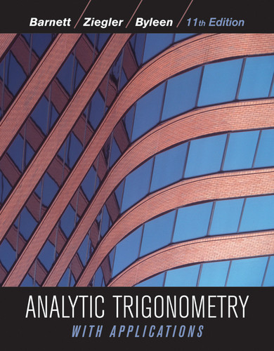 Analytic Trigonometry with Applications book cover by Raymond A. Barnett, Michael R. Ziegler, Karl E. Byleen