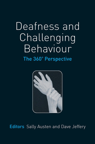 Deafness and Challenging Behaviour: The 360° Perspective book cover by 