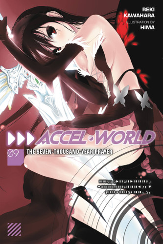Accel World, Vol. 9 (light novel): The Seven-Thousand-Year Prayer (Accel World #9) book cover by Reki Kawahara
