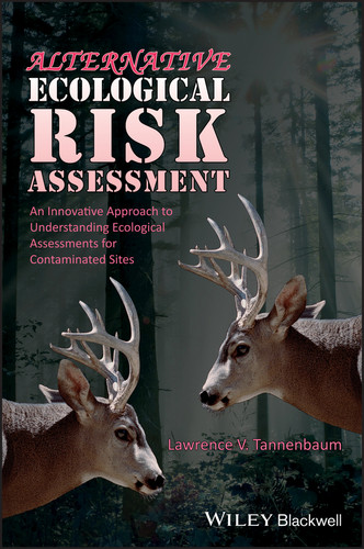 Alternative Ecological Risk Assessment: An Innovative Approach to Understanding Ecological Assessments for Contaminated Sites book cover by Lawrence V. Tannenbaum