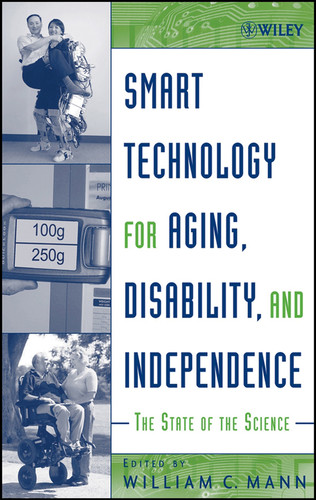 Smart Technology for Aging, Disability, and Independence: The State of the Science book cover by 