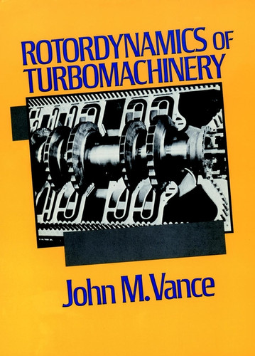 Rotordynamics of Turbomachinery book cover by John M. Vance