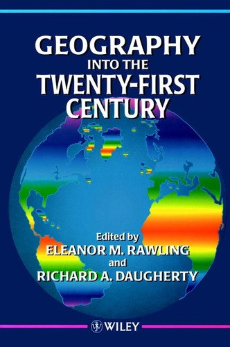 Geography into the Twenty-First Century book cover by Eleanor M. Rawlings, Richard A. Daugherty