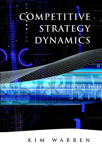 Competitive Strategy Dynamics book cover by Kim Warren