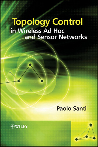 Topology Control in Wireless Ad Hoc and Sensor Networks book cover by Paolo Santi