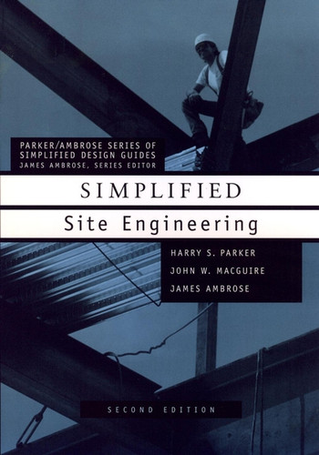 Simplified Site Engineering (Parker/Ambrose Series of Simplified Design Guides) book cover by Harry Parker, John W. MacGuire