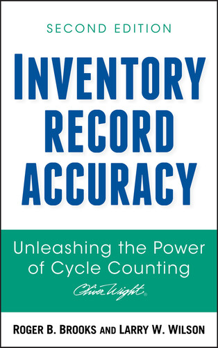Inventory Record Accuracy: Unleashing the Power of Cycle Counting (The Oliver Wight Companies) book cover by Roger B. Brooks, Larry W. Wilson