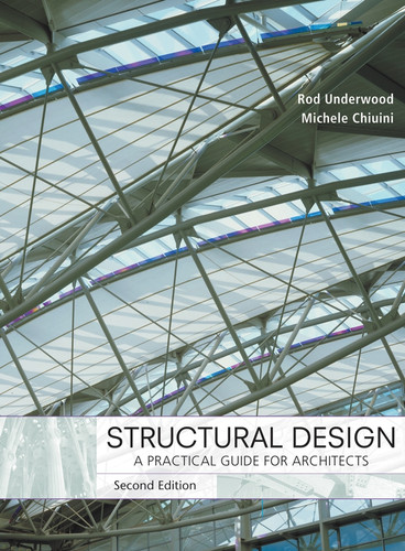 Structural Design: A Practical Guide for Architects book cover by James R. Underwood, Michele Chiuini