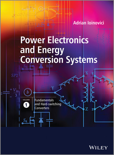 Power Electronics and Energy Conversion Systems, Fundamentals and Hard-switching Converters book cover by Adrian Ioinovici