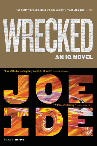 Wrecked (An IQ Novel #3) book cover by Joe Ide
