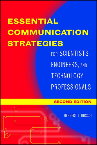 Essential Communication Strategies: For Scientists, Engineers, and Technology Professionals book cover by Herbert Hirsch