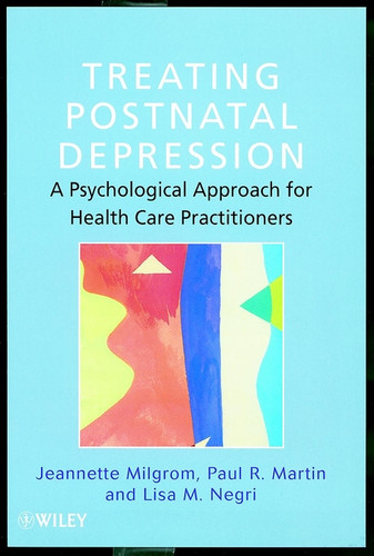 Treating Postnatal Depression: A Psychological Approach for Health Care Practitioners book cover by Jeannette Milgrom, Paul R. Martin, Lisa M. Negri