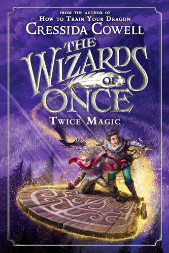 The Wizards of Once: Twice Magic (The Wizards of Once #2) book cover by Cressida Cowell
