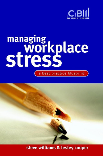 Managing Workplace Stress: A Best Practice Blueprint (CBI Fast Track) book cover by Stephen Williams, Lesley Cooper