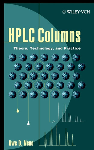 HPLC Columns: Theory, Technology, and Practice book cover by Uwe D. Neue