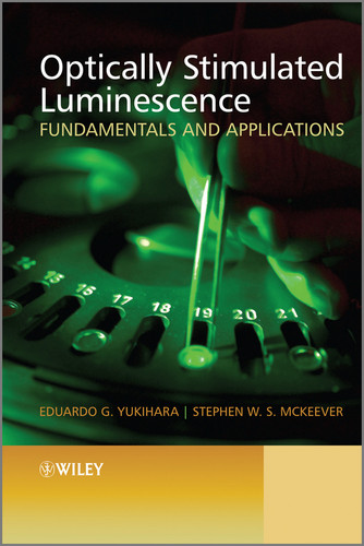 Optically Stimulated Luminescence: Fundamentals and Applications book cover by Eduardo G. Yukihara, Stephen W. S. McKeever