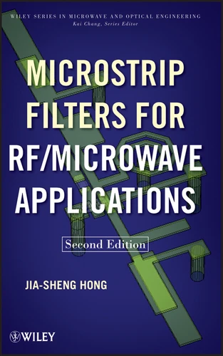 Microstrip Filters for RF / Microwave Applications (Wiley Series in Microwave and Optical Engineering) book cover by Jia-Sheng Hong