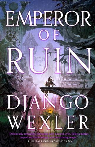 Emperor of Ruin (Burningblade & Silvereye #3) book cover by Django Wexler
