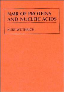 NMR of Proteins and Nucleic Acids (Baker Lecture Series) book cover by Kurt Wüthrich