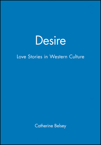 Desire: Love Stories in Western Culture book cover by Catherine Belsey