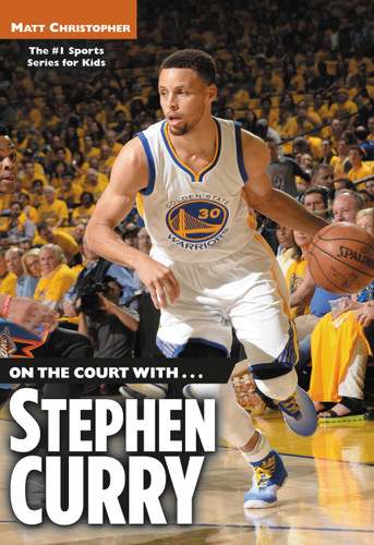 On the Court with...Stephen Curry book cover by Matt Christopher