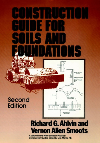 Construction Guide for Soils and Foundations (Wiley Series of Practical Construction Guides) book cover by Richard G. Ahlvin, Vernon Allen Smoots