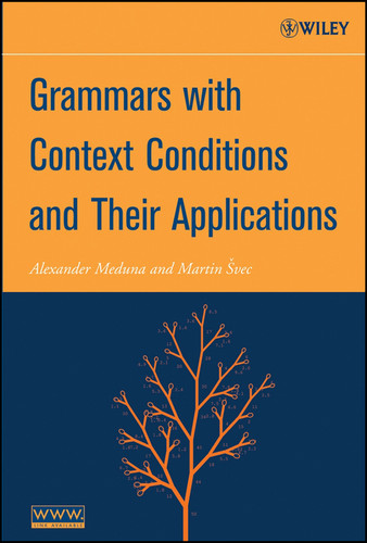 Grammars with Context Conditions and Their Applications book cover by Alexander Meduna, Martin Švec