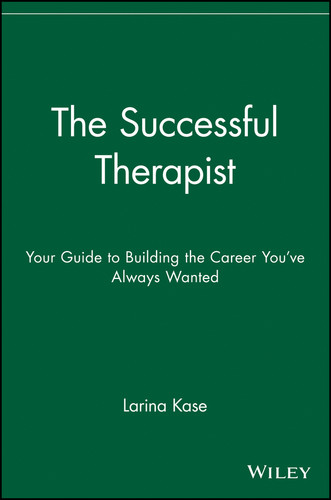 The Successful Therapist: Your Guide to Building the Career You've Always Wanted book cover by Larina Kase