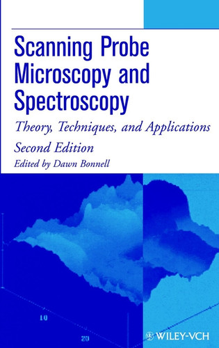 Scanning Probe Microscopy and Spectroscopy: Theory, Techniques, and Applications book cover by 