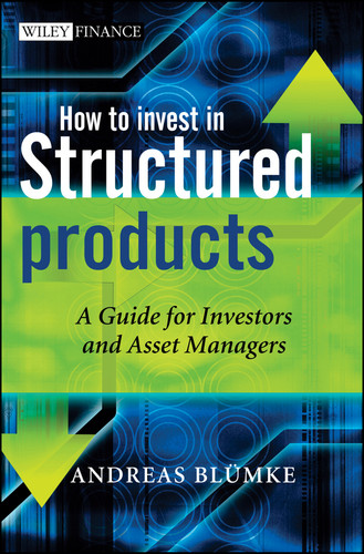 How to Invest in Structured Products: A Guide for Investors and Asset Managers (The Wiley Finance Series) book cover by Andreas Bluemke