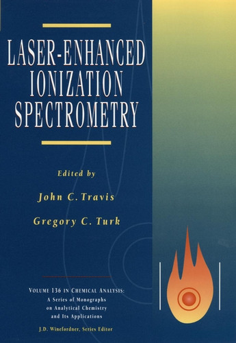Laser-Enhanced Ionization Spectroscopy (Chemical Analysis: A Series of Monographs on Analytical Chemistry and Its Applications) book cover by 