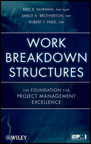 Work Breakdown Structures: The Foundation for Project Management Excellence book cover by Eric S. Norman, Shelly A. Brotherton, Robert T. Fried