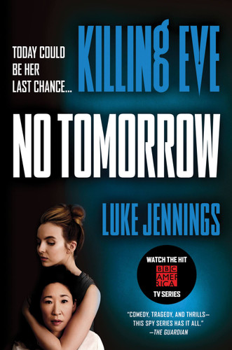 Killing Eve: No Tomorrow (Killing Eve #2) book cover by Luke Jennings