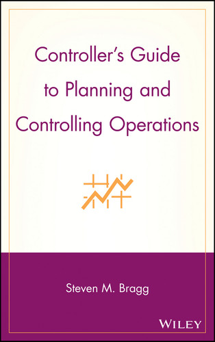 Controller's Guide to Planning and Controlling Operations book cover by Steven M. Bragg