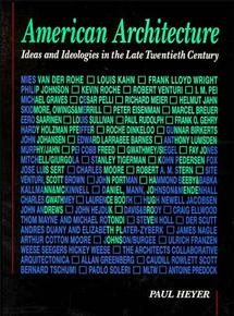 American Architecture: Ideas and Ideologies in the Late Twentieth Century book cover by Paul Heyer