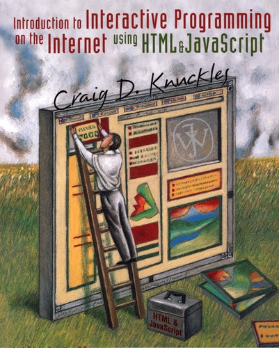 Introduction to Interactive Programming on the Internet: Using HTML and JavaScript book cover by Craig D. Knuckles