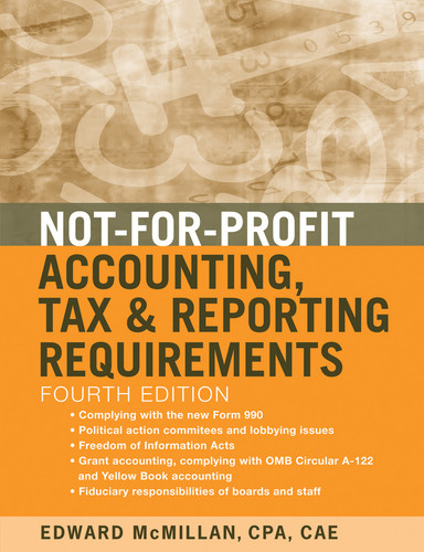 Not-for-Profit Accounting, Tax, and Reporting Requirements book cover by Edward J. McMillan
