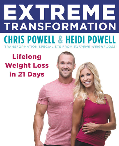 Extreme Transformation: Lifelong Weight Loss in 21 Days book cover by Chris Powell, Heidi Powell