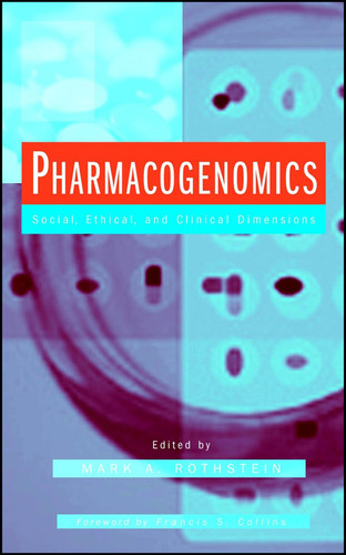 Pharmacogenomics: Social, Ethical, and Clinical Dimensions book cover by 