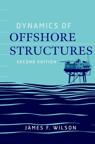 Dynamics of Offshore Structures book cover by 