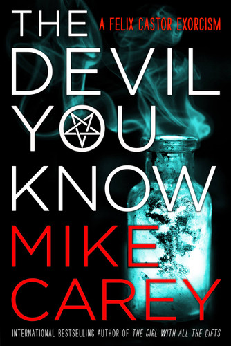 The Devil You Know (Felix Castor #1) book cover by Mike Carey