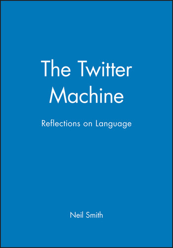 The Twitter Machine: Reflections on Language book cover by Neil Smith