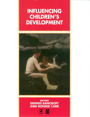 Influencing Children's Development (Child Development) book cover by Dennis Bancroft, Ronnie Carr